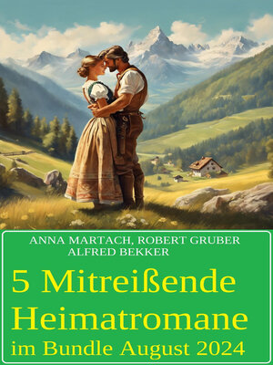 cover image of 5 Mitreißende Heimatromane im Bundle August 2024